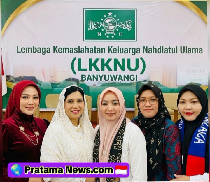 Mengenal Lebih Dekat LKKNU Banyuwangi, Garda Penguatan Keluarga Maslahah di Indonesia