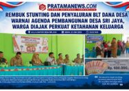 Foto AI: Rembuk Stunting dan Penyaluran BLT Dana Desa Warnai Agenda Pembangunan Desa Sri Jaya, Warga Diajak Perkuat Ketahanan Keluarga