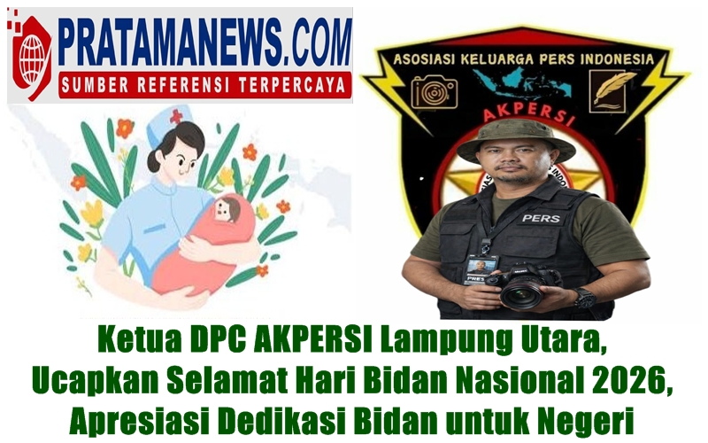 Ketua DPC AKPERSI Lampung Utara, Ucapkan Selamat Hari Bidan Nasional 2026, Apresiasi Dedikasi Bidan untuk Negeri
