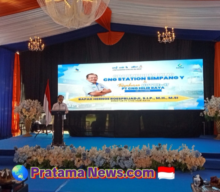 Groundbreaking Pembangunan Compressed Natural Gas (CNG) Station Simpang Y dan Sekaligus Tasyakuran Hari Ulang Tahun ke-17 PT CNG   Hilir Raya