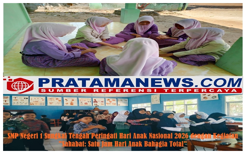 SMP Negeri 1 Sungkai Tengah Peringati Hari Anak Nasional 2026 dengan Kegiatan "Sahabat: Satu Jam Hari Anak Bahagia Total"