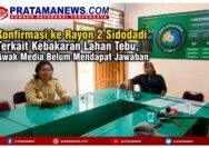 Konfirmasi ke Rayon 2 Sidodadi Terkait Kebakaran Lahan Tebu, Awak Media Belum Mendapat Jawaban