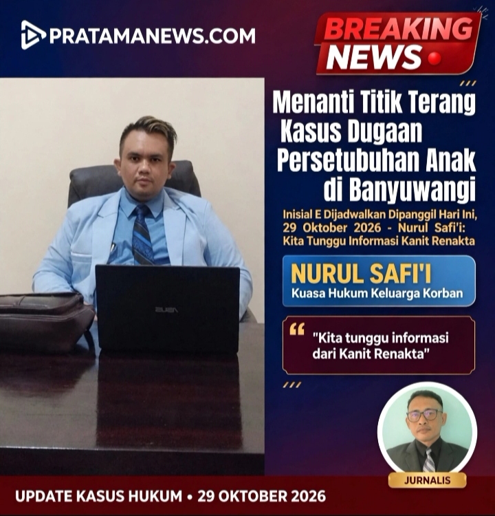 Menanti Titik Terang Kasus Dugaan Persetubuhan Anak di Banyuwangi, Inisial E Dijadwalkan Dipanggil Hari Ini, Nurul Safi’i: Kita Tunggu Informasi Kanit Renakta